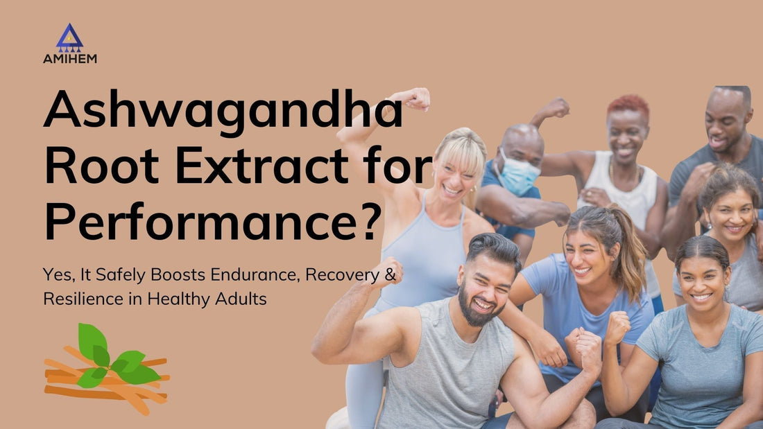 Ashwagandha Root Extract Clinically Proven Safe & Effective for Endurance in Healthy Adults