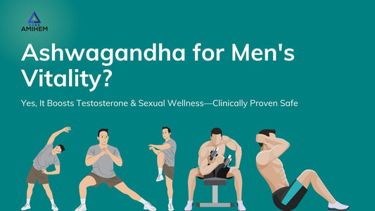 Ashwagandha Root Extract: Boosting Sexual Wellness and Vitality in Men