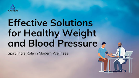 Spirulina: Natural Aid for Weight Management and Blood Pressure Control
